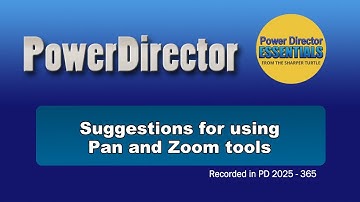 Suggestions for using Pan and Zoom in PowerDirector