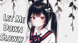 Nightcore - Let Me Down Slowly [Alex Goot, Jada Facer Cover] ✔