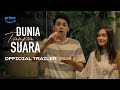 Dunia tanpa suara  official trailer  maxime bouttier caitlin halderman nasya marcella