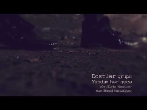 Dostlar qrupu. Yandim her gece