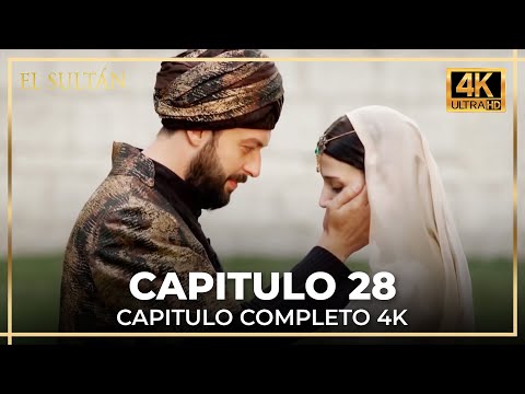 El Sultán | Capitulo 28 Completo (4K)