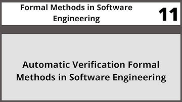 Automatic Verification Formal Methods in Software Engineering in Hindi Urdu  CSE304 LECTURE 11