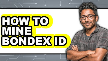 How To Mine Bondex ID - Full Guide