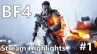 Battlefield 4 Stream Highlights #1