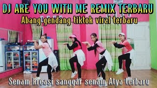 Dj Are you with me remix terbaru || Akang gendang tiktok viral || senam kreasi sanggar senam Atya