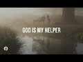 God is my helper  audio reading  our daily bread devotional  april 25 2024