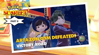 Pokemon Scarlet Part 8 - Artazon Gym