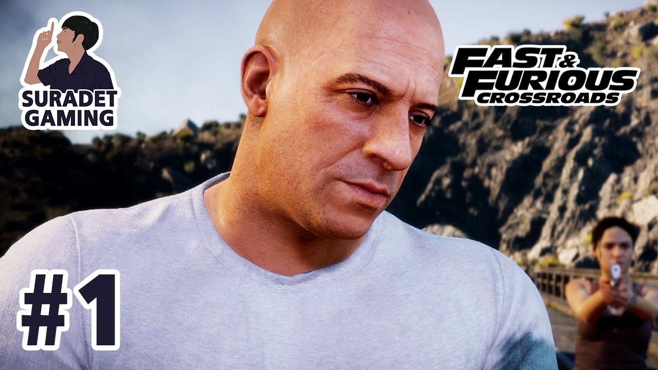 เกม ที่ ภาพ สวย ที่สุด ใน โลก  Update New  Fast and Furious Crossroads ไทย - ตอนที่ 1 | เกมที่ภาพสวยที่สุดในปีนี้?