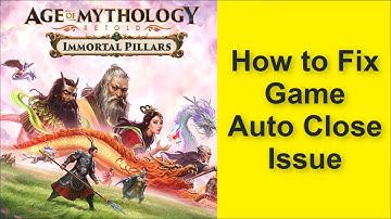 Age of Mythology: Retold - Immortal Pillars Game Auto Close Issue
