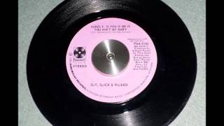 Sly, Slick & Wicked - Surely, Is You Is Or Is You Ain't My Baby