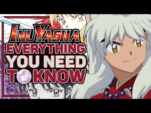Everything You need To Know About Inuyasha Before Yashahime!
