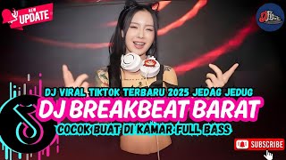 DJ TIKTOK TERBARU 2026  - 🎵 | DJ BREAKBEAT BARAT TERBARU 2026🎵 | DJ BREAKBEAT PLAT KT TERBARU 2026🎵