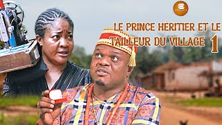 Le Prince Héritier Et Le Tailleur Du Village 1 - Films Africains | Films Nigérians En Français