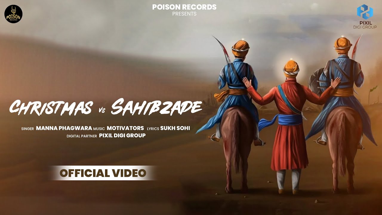 Christmas Vs Sahibzade (Official Video) | Manna Phagwara | Poison Records | Latest Punjabi Songs