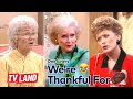One Liners We’re Thankful For 🙏 Golden Girls