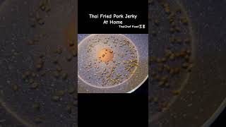 Thai Fried Pork Jerky   #shortvideo #shortsvideo #shortsyoutube #shorts #short #shortsfeed