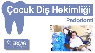 Pedodonti - Çocuk Diş Hekimliği İstanbul 2021 Erçağ Ağız Ve Diş Sağlığı Kliniği