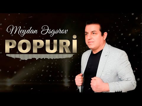 Meydan Esgerov - POPURİ