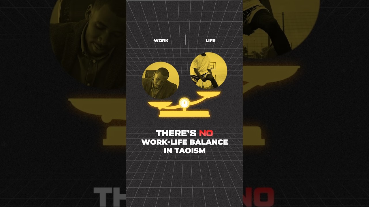 There is no work life balance in Taoism.