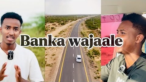 Safar cajiib ah Banka Wajaale.