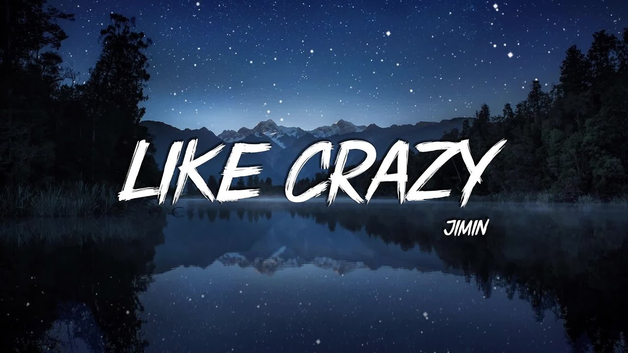 지민 (Jimin) 'Like Crazy' Lyrics [Korean Lyrics /Han/가사] YouTube