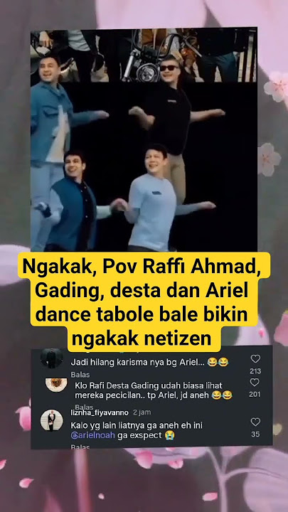 Ngakak, Pov Raffi Ahmad, Gading, desta dan Ariel dance tabole bale bikin ngakak netizen #trending