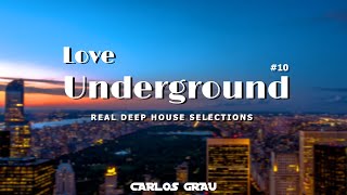 Deep House Mix 2024 | Love Underground #10 | Carlos Grau