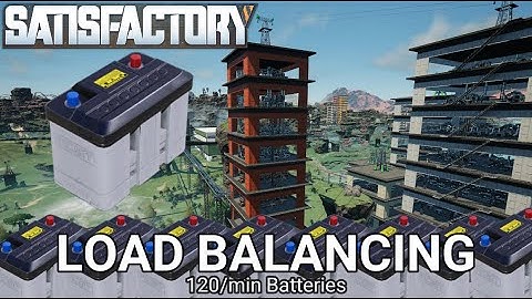 LOAD BALANCED 120/min Batteries - Satisfactory - Update 8