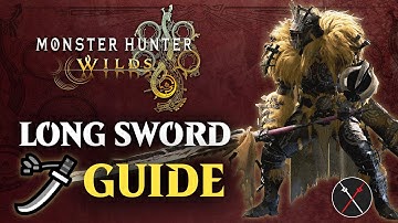 Monster Hunter Wilds Long Sword Guide - Combos & Changes in MHWilds