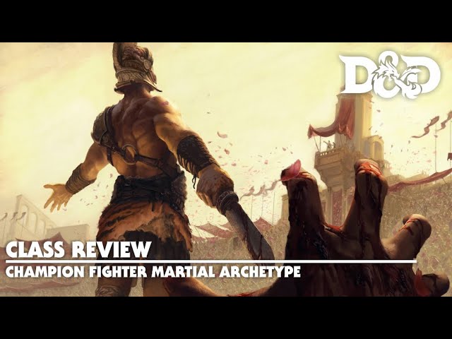 D&D 5e Subclass Review Champion Fighter - YouTube