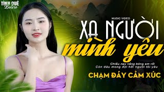 TÊ TÁI LÒNG KHI NGHE CA SĨ CẤT TIẾNG HÁT ❖ XA NGƯỜI MÌNH YÊU | Tình Quê Bolero