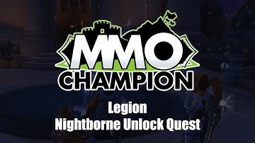 Patch 7.3.5 - Nightborne Unlock Quest