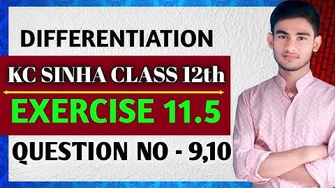 Derivatives of Functions in Parametric Forms | KC SINHA CLASS 12 Ex 11.5 | Ex 11.5 Q9,10