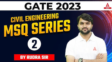MSQ Series #2 | GATE Civil Engineering Lecture | GATE 2023 Preparation | By Rudra sir
