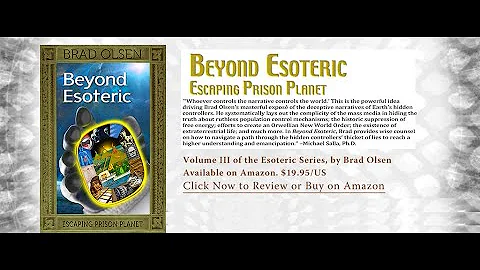 BRAD OLSEN Beyond Esoteric Escaping Prison Planet