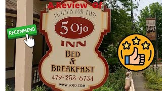 A review of 5 Ojo Bed and Breakfast in Eureka Springs