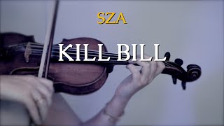 SZA - Kill Bill for violin and piano (COVER) Resimi