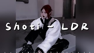 [ 1 Hour ] Shoti - LDR ( sped up + Lyrics )