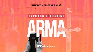 Intercesión General - &quot;LA PALABRA DE DIOS COMO ARMA&quot; Abril  28 - 6:30AM