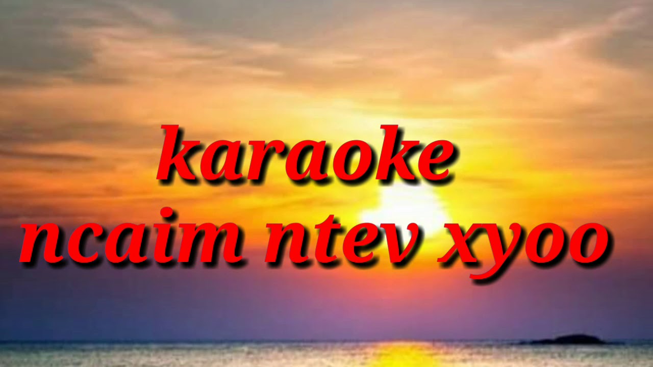 Ncaim ntev xyoo karaoke