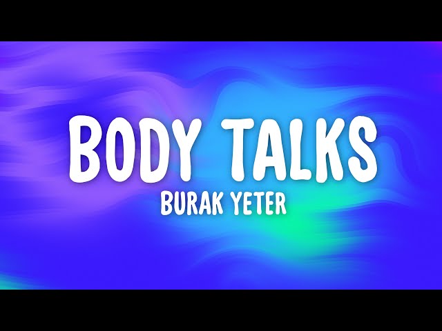Burak Yeter - Body Talks (Lyrics)