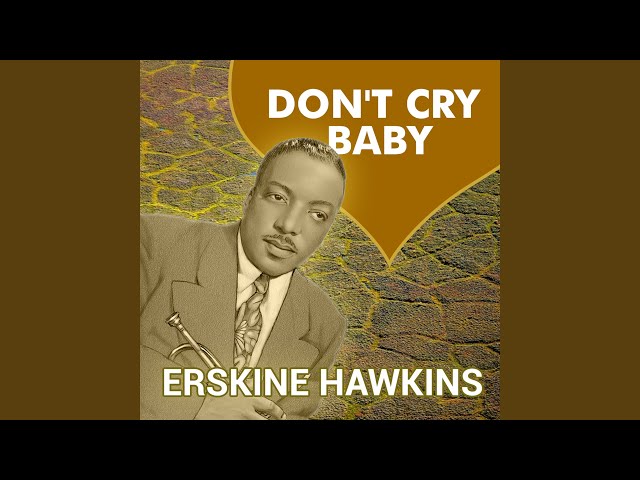 Erskine Hawkins - No, Baby, Nobody But You