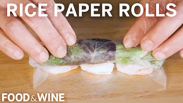 How To Make Perfect Rice Paper Rolls At Home | F&W Cooks