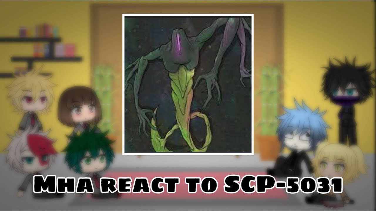 MHA react to SCP-5031 || BNHA Reaction ||