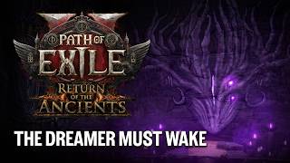 The Dreamer Must Wake | Path of Exile 2: Return of the Ancients Teaser