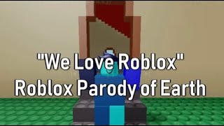 We love Roblox parody of #welovetheearth lildicky