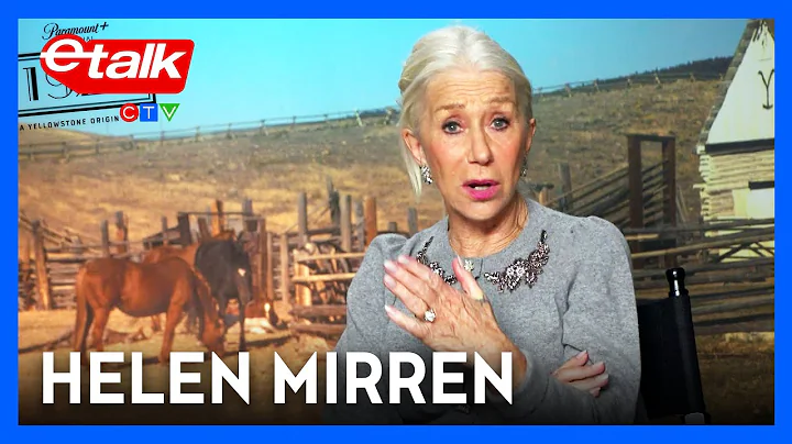Helen Mirren talks 'Yellowstone' prequel '1923', w...
