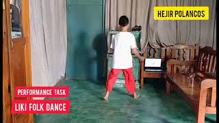 Hejir's Performance task | Liki folk dance |Hejir