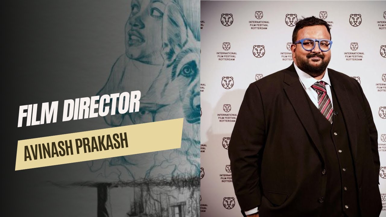 Avinash R Avinash Prakash : Filmmaking Journey , Naangal , Rotterdam Film ...