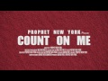 Prophet New York - Count On Me [Official Audio]